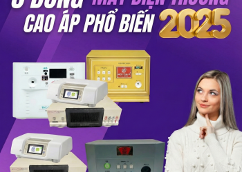 SO SÁNH 6 DÒNG MÁY ĐIỆN TRƯỜNG CAO ÁP PHỔ BIẾN NĂM 2025