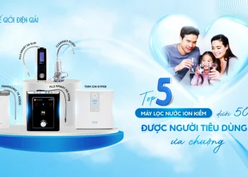 Top 5 máy lọc nước điện giải iON kiềm dưới 50 triệu được người tiêu dùng Việt ưa chuộng